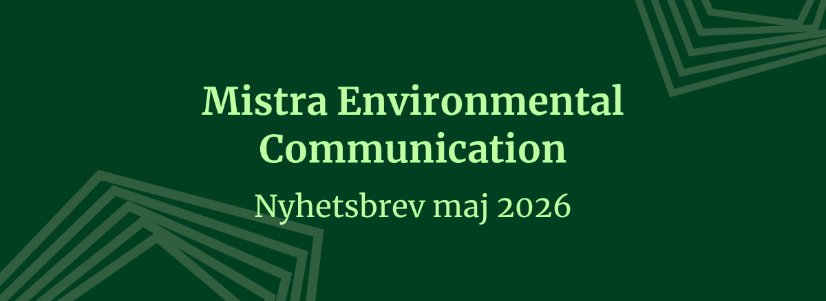 Mistra Environmental Communication Nyhetsbrev maj 2026